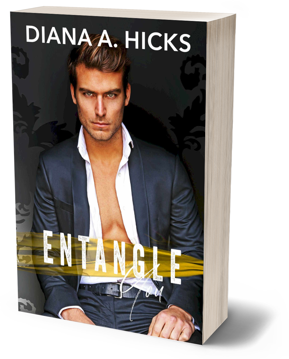 Entangle You: A Grumpy Sunshine Billionaire Romance (Steal My Heart Series Book 2)