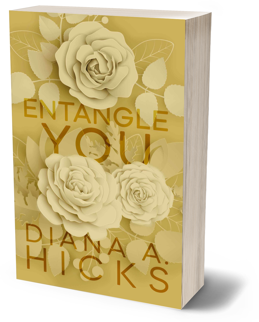 Entangle You: A Grumpy Sunshine Billionaire Romance, Special Edition Cover (Steal My Heart Series Book 1)