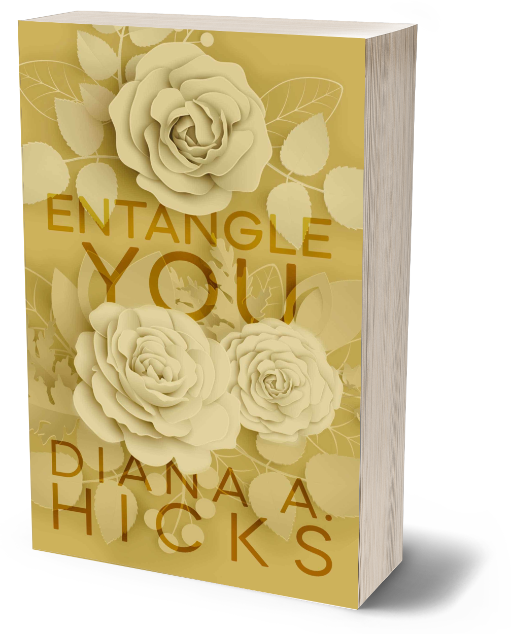 Entangle You: A Grumpy Sunshine Billionaire Romance, Special Edition Cover (Steal My Heart Series Book 2)