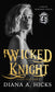 Wicked Knight: A Forced Marriage Romance (The Society Book 8)
