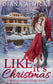 Like It's Christmas - Fake Dating Romance (Winterstorm Village Book 1)