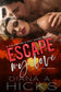 Escape My Love - Escape You Bonus Epilogue (Steal My Heart Series Book 4.5)